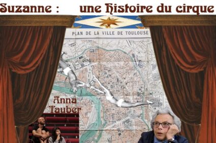 Suzanne : une histoire du cirque – Par Pauline Monnery